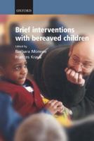 Brief Interventions with Bereaved Children 0198529090 Book Cover