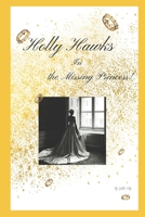 Holly Hawks In The Missing Princess B0CWDKYLR7 Book Cover