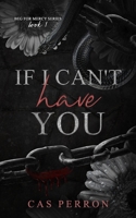 If I Can't Have You B0GL9H8K5K Book Cover