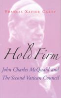 Hold Firm: John Charles McQuaid and the Second Vatican Council 1856075850 Book Cover