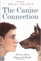 The Canine Connection : Stories about Dogs and People 1416968172 Book Cover