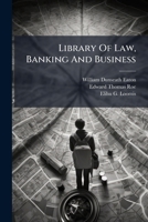 Library Of Law, Banking And Business 102465012X Book Cover