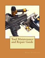 Tool Maintenance and Repair Guide 149935648X Book Cover
