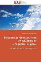 A0/00lections Et Ra(c)Construction En Situation de Ani Guerre, Ni Paixa 3841793150 Book Cover