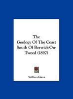 The Geology Of The Coast South Of Berwick-On-Tweed 117156435X Book Cover