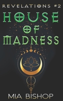 House of Madness (Revelations) 1690842814 Book Cover