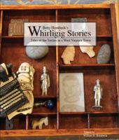 Whirligig Stories: Tales of the Sixties in a West Virginia Town 0615915507 Book Cover