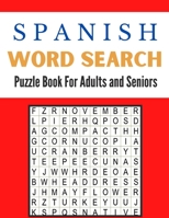 Spanish Word Search Puzzle Book For Adults and Seniors: A Word Search Spanish Puzzles Book For Adults | Great for improving Persistence and Problem ... Sharp & Relieve Stress B08LNF43JF Book Cover