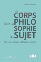 Le Corps dans la philosophie du sujet: Du corps propre à l idéal de beauté (HR.KALA) (French Edition) B0BG4DYP82 Book Cover