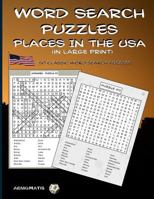 Word Search Puzzles - Places in the USA: (in large print) 1973794012 Book Cover
