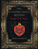 The Sylvestri Family Reunion: Spawn of the Dragon 1583661603 Book Cover