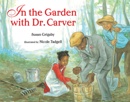 In the Garden with Dr. Carver 080753630X Book Cover