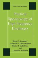 Practical Spectroscopy of High-Frequency Discharges (Physics of Atoms and Molecules) 0306456761 Book Cover