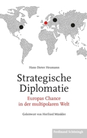 Strategische Diplomatie: Europas Chance in Der Multipolaren Welt. Geleitwort Von Herfried Münkler 3506785699 Book Cover