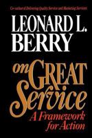 On Great Service: A Framework for Action 0029185556 Book Cover