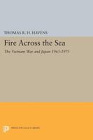 Fire Across the Sea: The Vietnam War and Japan l965-l975 0691609853 Book Cover