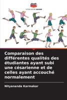 Comparaison des différentes qualités des étudiantes ayant subi une césarienne et de celles ayant accouché normalement (French Edition) 6207786009 Book Cover