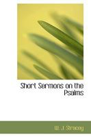 Short Sermons on the Psalms 1018918310 Book Cover