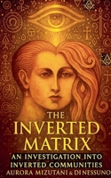 The Inverted Matrix An Investigation into Inverted Communities (The Inverted Matrix Duology) B0GC525ZXP Book Cover
