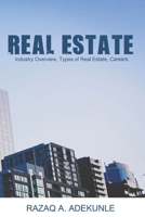 Real Estate: Industry Overview, Types of Real Estate, Careers B08RRDRL6J Book Cover