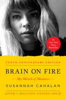 Brain on Fire: My Month of Madness 1476754381 Book Cover