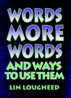 Words, More Words and Ways to Use Them 0201539616 Book Cover