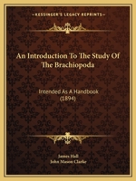 An Introduction To The Study Of The Brachiopoda: Intended As A Handbook 1120152178 Book Cover