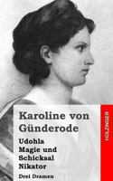 Udohla / Magie Und Schicksal / Nikator: Drei Dramen 3843095221 Book Cover
