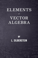 Elements of Vector Algebra 1447457374 Book Cover