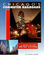 Chicago's Commuter Railroads: A Guide to the Metra System 0944119093 Book Cover