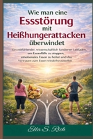 Wie man eine Essstörung mit Heißhungerattacken überwindet (German Edition) B0GHRMST1N Book Cover