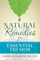 Natural Remedies for Essential Tremor 0692495924 Book Cover