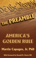 The Preamble: America's Golden Rule B0CJ6BZBNN Book Cover