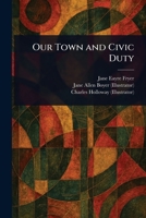 Our Town and Civic Duty 1023476460 Book Cover