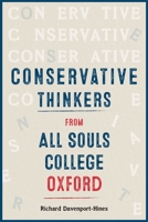 Conservative Thinkers from All Souls College Oxford 1783277459 Book Cover
