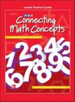 Connecting Math Concepts Level A, Teacher's Guide 0076555720 Book Cover