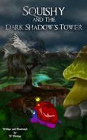 Squishy and The Dark Shadow's Tower 1731204671 Book Cover