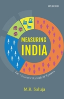 Measuring India: The Nation's Statistical System 0199474397 Book Cover