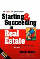 The Original New Agent's Guide to Starting & Succeeding in Real Estate 1553695267 Book Cover