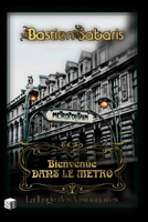 Bienvenüe dans le Metro: La Loge des Visionnaires (French Edition) B0FSKHW2LF Book Cover