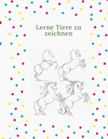 Lerne Tiere zu zeichnen: Der Schritt für Schritt Weg, um Elefanten, Tiger, Hunde, Fische, Vögel und viele mehr zu zeichnen, gibt es B094TJKH9S Book Cover