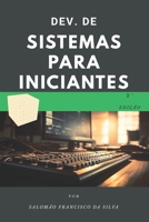 Desenvolvimento de sistemas para iniciantes: Do zero ao primeiro projeto em pouco tempo. (Portuguese Edition) B0FP2GTVQ6 Book Cover