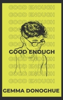 Good Enough B085DT71SK Book Cover