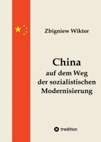 China auf dem Weg der sozialistischen Modernisierung: Eine Analyse des Aufstiegs Chinas aus marxistischer Sicht 3384699629 Book Cover