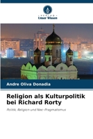 Religion als Kulturpolitik bei Richard Rorty (German Edition) 6208284171 Book Cover