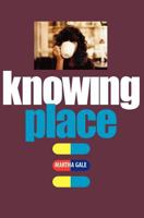 Knowing Place 1479192953 Book Cover