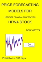 Price-Forecasting Models for Heritage Financial Corporation HFWA Stock B08GG2DGHJ Book Cover