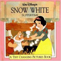 Walt Disney's Snow White: Suppertime (A Tiny Changing Pictures Book) 156282600X Book Cover