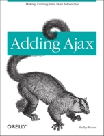 Adding Ajax 0596529368 Book Cover