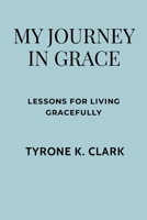 My Journey in Grace 1304172031 Book Cover